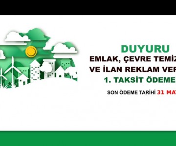 2024 YILI 1.TAKSİT ÇEVRE TEMİZLİK VE İLAN REKLAM VERGİ DUYURUSU